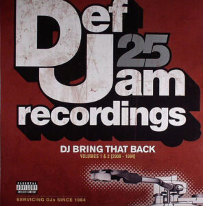 Def Jam 25 (DJ Bring That Back) (Volumes 1 & 2) (2008 – 1984)