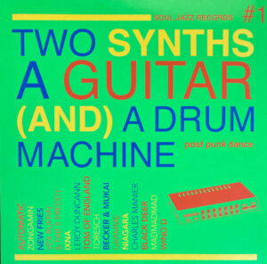 Two Synths A Guitar (And) A Drum Machine #1