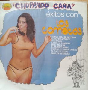 Chupando Caña – Los Exitos Con Los Cometas
