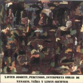 Xavier Joaquín Interpreta Obras De Xenakis, Taïra Y Lewin-Richter