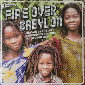 Fire Over Babylon (Dread, Peace And Conscious Sounds At Studio One)