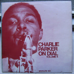 Charlie Parker On Dial Volume 4 - Image 2