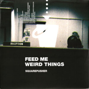 Feed Me Weird Things
