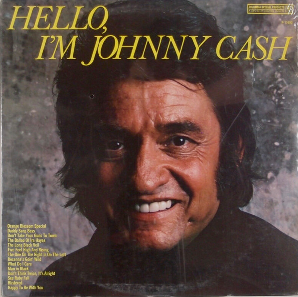 Hello, I'm Johnny Cash