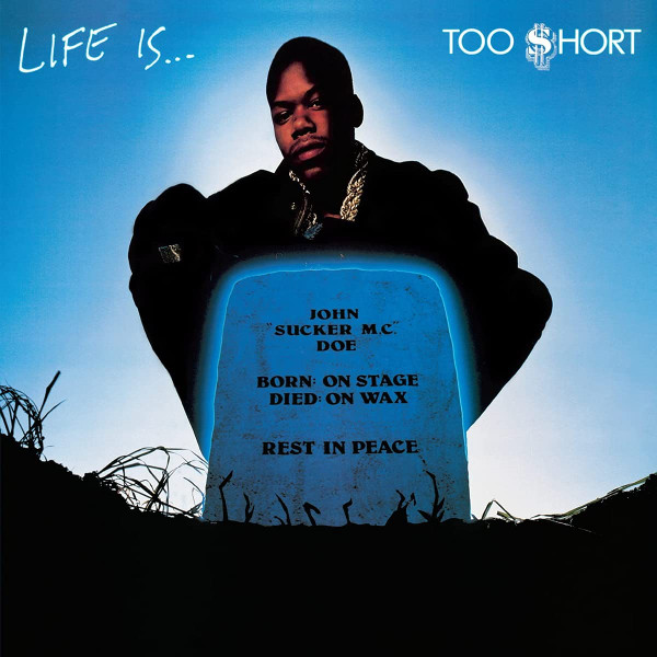 Life Is…Too $hort