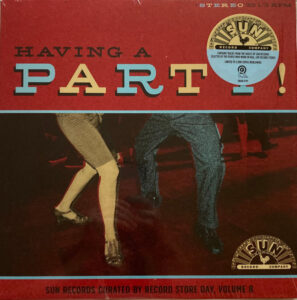 Having A Party! Sun Records Curated By Record Store Day Volume 8