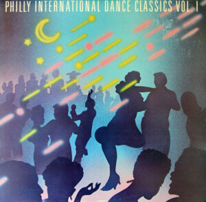 Philly International Dance Classics Vol. 1