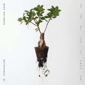 Let The Soil Play Its Simple Part