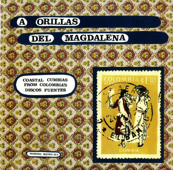 A Orillas Del Magdalena - Coastal Cumbias From Colombia's Discos Fuentes