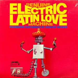Genuine Electric Latin Love Machine