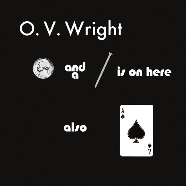 Nickel And A Nail And Ace Of Spades And Everybody Knows The Best Of O.V. Wright
