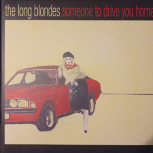Someone To Drive You Home