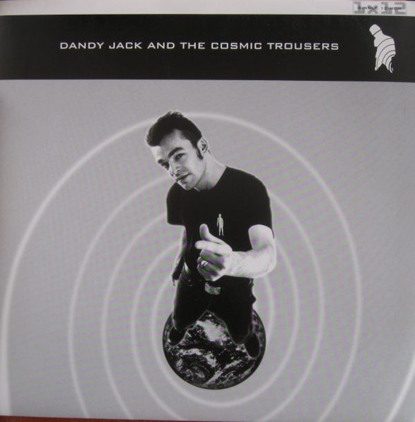 Dandy Jack And The Cosmic Trousers