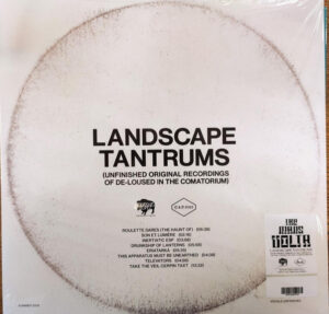 Landscape Tantrums (Unfinished Original Recordings Of De​-​Loused In The Comatorium)