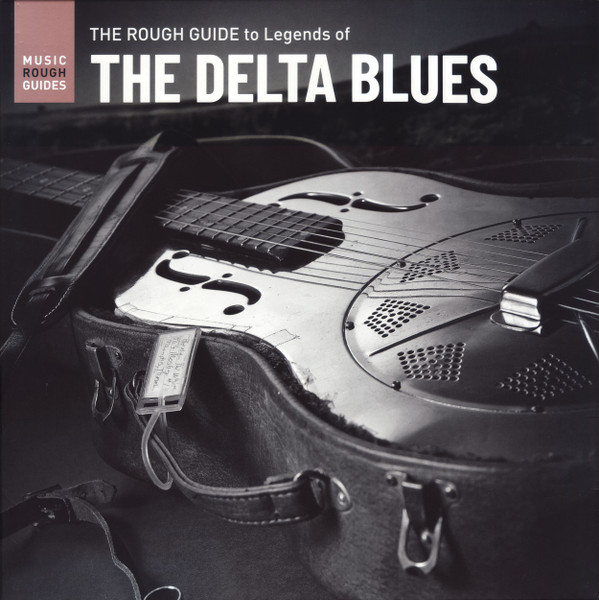 The Rough Guide To Legends Of The Delta Blues