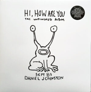 Hi, How Are You: The Unfinished Album