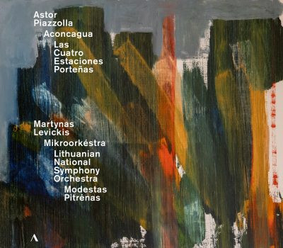 Astor Piazzolla: Aconcagua / Las Cuatro Estaciones Porteñas