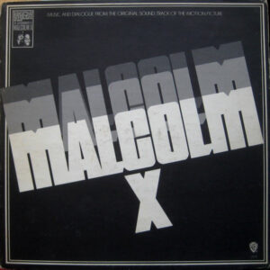 Malcolm X (Music And Dialogue From The Original Sound Track Of The Motion Picture)
