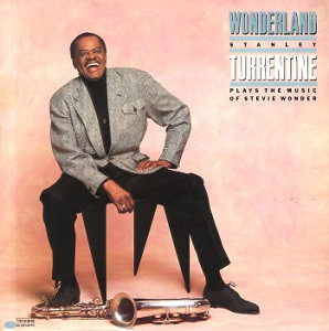 Wonderland (Stanley Turrentine Plays The Music Of Stevie Wonder)