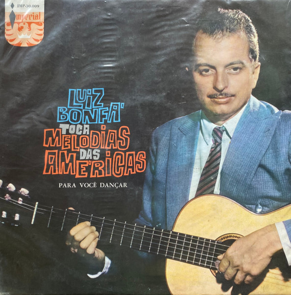Luiz Bonfá Toca Melodias Das Américas (Para Você Dançar)