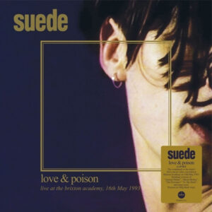 Love & Poison (Live At The Brixton Academy, 16th May 1993)
