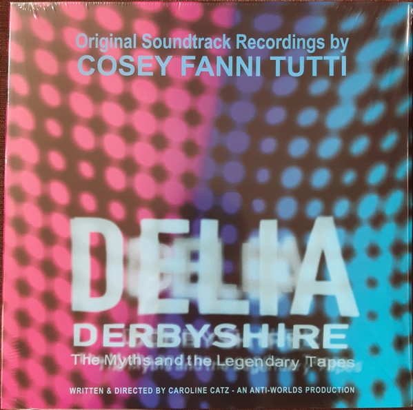Delia Derbyshire: The Myths And The Legendary Tapes – Original Soundtrack Recordings