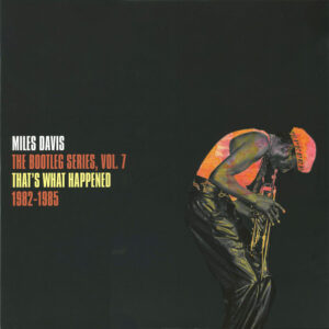 That’s What Happened 1982-1985 (The Bootleg Series, Vol. 7)