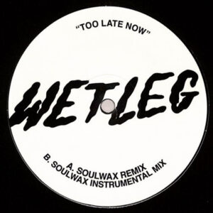 Too Late Now (Soulwax Remixes)