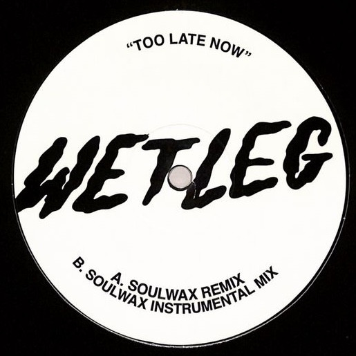 Too Late Now (Soulwax Remixes)
