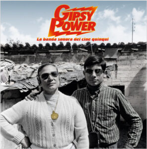 Gipsy Power – La Banda Sonora Del Cine Quinqui