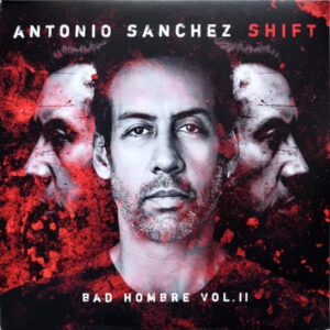 Shift (Bad Hombre Vol.II)