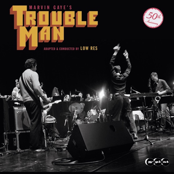 Marvin Gaye’s Trouble Man – adapted & conducted by Low Res