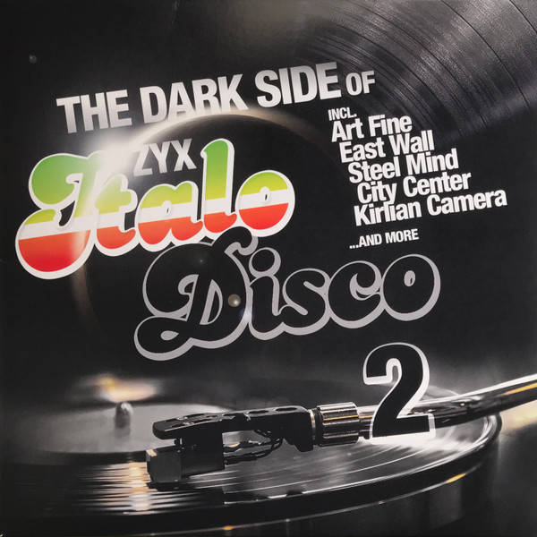 The Dark Side Of ZYX Italo Disco 2