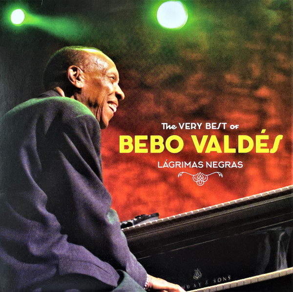 The Very Best Of Bebo Valdés-  Lagrimas Negras