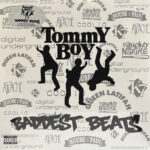 Tommy Boy’s Baddest Beats