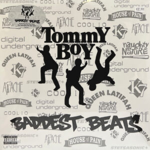 Tommy Boy’s Baddest Beats