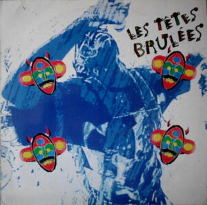 Les Têtes Brulées