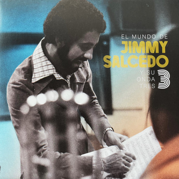 El Mundo de Jimmy Salcedo y Su Onda Tres
