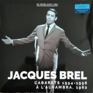 Cabarets 1954 – 1956 / À L’Alhambra 1962