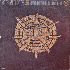Stan Getz With Guest Artist Laurindo Almeida