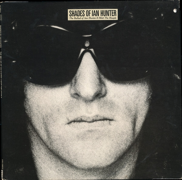 Shades Of Ian Hunter - The Ballad Of Ian Hunter & Mott The Hoople