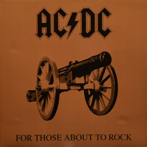 For Those About To Rock (We Salute You)