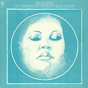 Billie’s Blues (The Original Recordings By Billie Holiday)