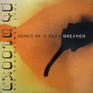 Songs Of A Dead Dreamer