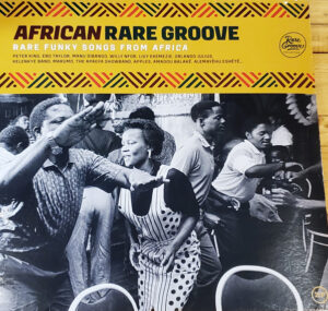 African Rare Groove (Rare Funky Songs From Africa)