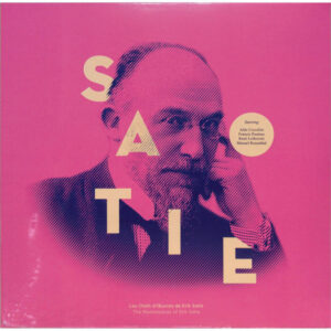 Les Chefs D’OEuvres De Erik Satie = The Masterpieces Of Erik Satie
