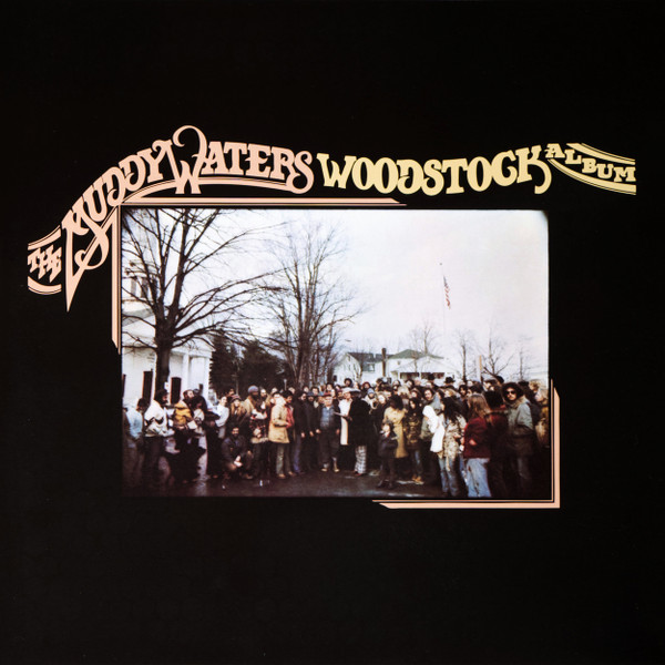 The Muddy Waters Woodstock Album