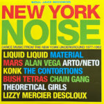 New York Noise (Dance Music From The New York Underground 1977-1982)