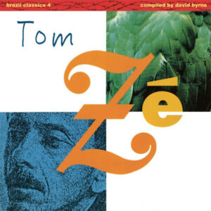 Brazil Classics 4: The Best Of Tom Zé – Massive Hits