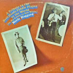 A Tribute To The Best Damn Fiddle Player In The World: Or, My Salute To Bob Wills: imagen 2